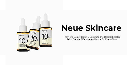 Neue Skincare: From the Best Vitamin C Serum to the Best Retinol for Skin - Gentle, Effective, and Made for Every Glow